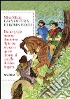 Romanzo di Robin Hood. Ediz. integrale libro