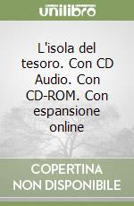 L'isola del tesoro. Con CD Audio. Con CD-ROM. Con espansione online libro