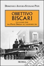 Obiettivo Biscari. 9-14 luglio 1943: dal ponte Dirillo all'aeroporto 504 libro