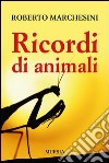 Ricordi di animali libro