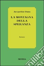 La montagna della speranza libro