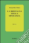 La montagna della speranza libro di Dana Jacqueline