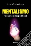 Mentalismo. Tecniche ed esperimenti libro