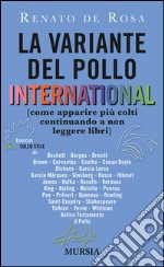 La variante del pollo international (come apparire più colti continuando a non leggere libri) libro