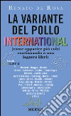 La variante del pollo international (come apparire più colti continuando a non leggere libri) libro