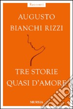 Tre storie quasi d'amore libro