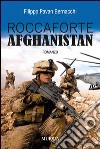 Roccaforte Afghanistan libro di Pavan Bernacchi Filippo