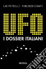 UFO. I dossier italiani libro