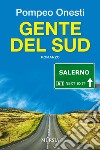 Gente del Sud libro di Onesti Pompeo