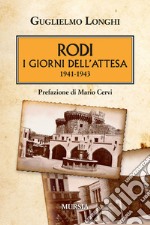 Rodi. I giorni dell'attesa (1941-1943)