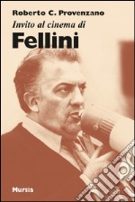 Invito al cinema di Fellini