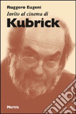 Invito al cinema di Kubrick libro