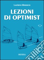 Lezioni di Optimist libro