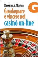 Guadagnare e vincere nei casinò on-line libro