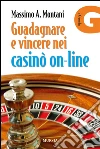 Guadagnare e vincere nei casinò on-line libro