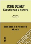 Esperienza e natura libro di Dewey John; Bairati P. (cur.)