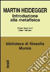 Introduzione alla metafisica libro di Heidegger Martin