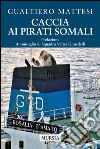 Caccia ai pirati somali libro