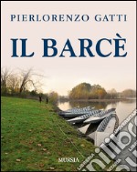 Il barcè libro