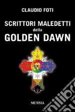 Scrittori maledetti della Golden Dawn libro