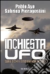 Inchiesta UFO. Quello che i governi non dicono libro