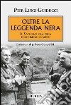 Oltre la leggenda nera. Il Vaticano e la fuga dei criminali nazisti libro