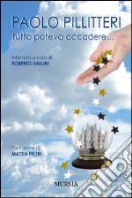 Tutto poteva accadere... libro