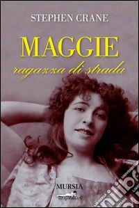 Maggie ragazza di strada