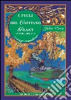 I figli del capitano Grant. America del sud libro di Verne Jules