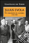 Julius Evola. Un filosofo in guerra 1943-1945 libro