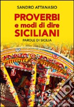 Proverbi e modi dire siciliani. Parole di Sicilia