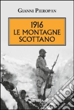 1916. Le montagne scottano libro