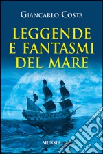 Leggende e fantasmi del mare libro