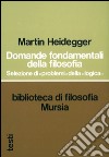 Domande fondamentali della filosofia. Selezione di problemi della logica libro di Heidegger Martin