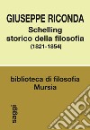 Schelling storico della filosofia (1821-1854) libro