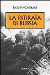 La ritirata di Russia libro di Corradi Egisto