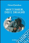 Moitessier, Dei e draghi libro di Janichon Gérard