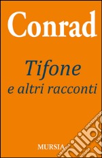 Tifone e altri racconti libro