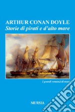 Storie di pirati e d'alto mare libro