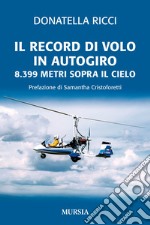 Il record di volo in autogiro. 8.399 metri sopra il cielo