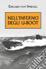 Nell'inferno degli U-Boot libro