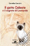 Il gatto celeste e il segreto di Leonardo libro di Cecchi Doretta