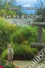 Chi ha bisogno di Willy libro