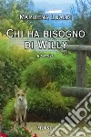 Chi ha bisogno di Willy libro