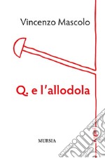 Q. e l'allodola libro