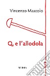 Q. e l'allodola libro