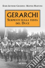 Gerarchi. Serpenti sulla testa del Duce libro