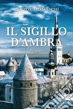 Il sigillo di ambra libro usato