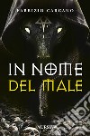 In nome del male libro