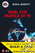 Quel che manca di te libro